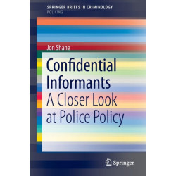 Confidential Informants: A Closer Look at Police Policy