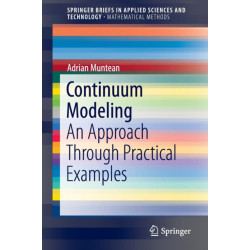 Continuum Modeling: An Approach Through Practical Examples