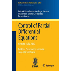 Control of Partial Differential Equations: Cetraro, Italy 2010, Editors: Piermarco Cannarsa, Jean-Michel Coron