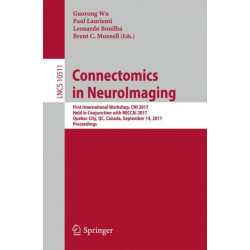 Connectomics in NeuroImaging: First International Workshop, CNI 2017, Held in Conjunction with MICCAI 2017, Quebec City, QC, Canada, September 14, 2017, Proceedings