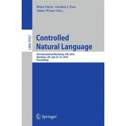 Controlled Natural Language: 5th International Workshop, CNL 2016, Aberdeen, UK, July 25-27, 2016, Proceedings