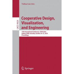Cooperative Design, Visualization, and Engineering: 13th International Conference, CDVE 2016, Sydney, NSW, Australia, October 24–27, 2016, Proceedings