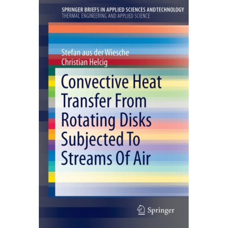 Convective Heat Transfer From Rotating Disks Subjected To Streams Of Air