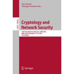 Cryptology and Network Security: 15th International Conference, CANS 2016, Milan, Italy, November 14-16, 2016, Proceedings