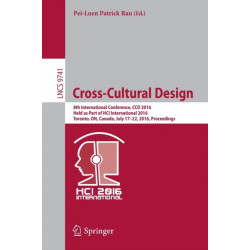 Cross-Cultural Design: 8th International Conference, CCD 2016, Held as Part of HCI International 2016, Toronto, ON, Canada, July 17-22, 2016, Proceedings
