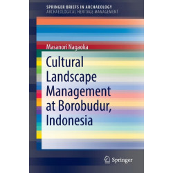Cultural Landscape Management at Borobudur, Indonesia