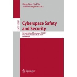 Cyberspace Safety and Security: 9th International Symposium, CSS 2017, Xi’an China, October 23–25, 2017, Proceedings