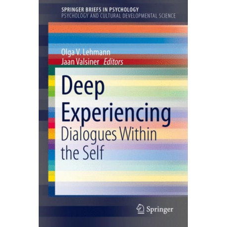 Deep Experiencing: Dialogues Within the Self