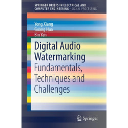 Digital Audio Watermarking: Fundamentals, Techniques and Challenges