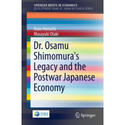 Dr. Osamu Shimomura's Legacy and the Postwar Japanese Economy