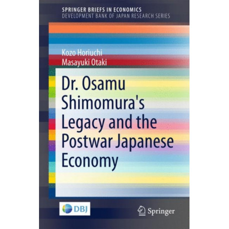 Dr. Osamu Shimomura's Legacy and the Postwar Japanese Economy