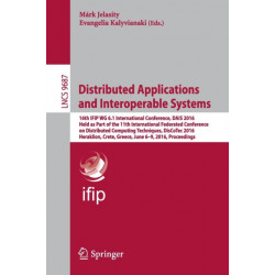 Distributed Applications and Interoperable Systems: 16th IFIP WG 6.1 International Conference, DAIS 2016, Held as Part of the 11th International Federated Conference on Distributed Computing Techniques, DisCoTec 2016, Heraklion, Crete, Greece, June 6-9, 2