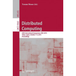Distributed Computing: 29th International Symposium, DISC 2015, Tokyo, Japan, October 7-9, 2015, Proceedings
