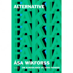 Alternative fakta: om kundskaben og dens fjender