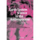 Earth System Science in the Anthropocene: Emerging Issues and Problems