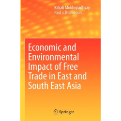 Economic and Environmental Impact of Free Trade in East and South East Asia