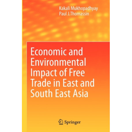 Economic and Environmental Impact of Free Trade in East and South East Asia