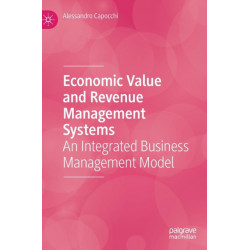 Economic Value and Revenue Management Systems: An Integrated Business Management Model