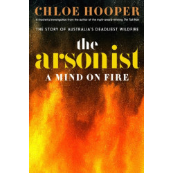 The Arsonist: A Mind on Fire