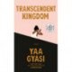 Transcendent Kingdom: A novel