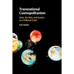 Transnational Cosmopolitanism: Kant, Du Bois, and Justice as a Political Craft