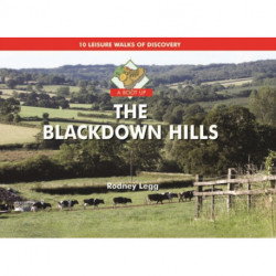 A Boot Up the Blackdown Hills: 10 Leisure Walks of Discovery