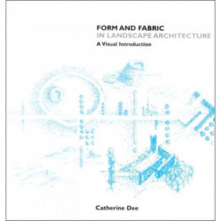 Form and Fabric in Landscape Architecture: A Visual Introduction