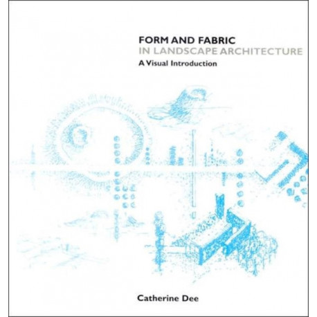 Form and Fabric in Landscape Architecture: A Visual Introduction