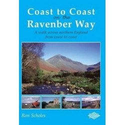 Coast to Coast on the Ravenber Way: A Walk Across Northern England from Coast to Coast