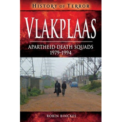 Vlakplaas: Apartheid Death Squads: 1979-1994