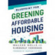 Blueprint for Greening Affordable Housing, Revised Edition