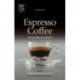 Espresso Coffee: The Science of Quality