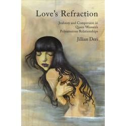 Love's Refraction: Jealousy and Compersion in Queer Women's Polyamorous Relationships