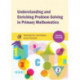 Understanding and Enriching Problem Solving in Primary Mathematics