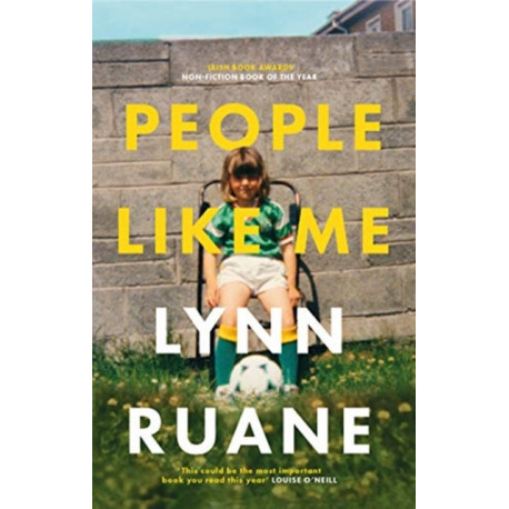 People Like Me: Winner of the Irish Book Awards Non-Fiction Book of the Year