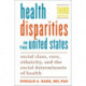 Health Disparities in the United States: Social Class, Race, Ethnicity, and the Social Determinants of Health