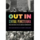 Out in Central Pennsylvania: The History of an LGBTQ Community