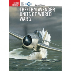 TBF/TBM Avenger Units of World War 2