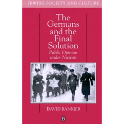 The Germans and the Final Solution: Public Opinion Under Nazism