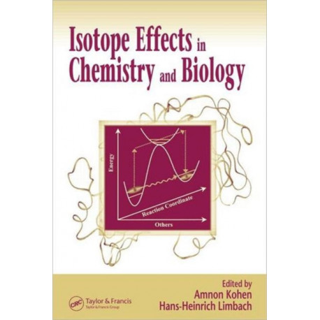 Isotope Effects In Chemistry and Biology