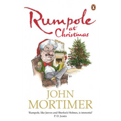Rumpole at Christmas: A collection of hilarious festive stories for readers of Sherlock Holmes and P.G. Wodehouse