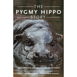 The Pygmy Hippo Story: West Africa's Enigma of the Rainforest