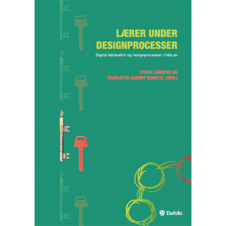 Lærer under designprocesser: Digital fabrikation og designprocesser i FabLab
