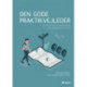 Den gode praktikvejleder: En håndbog til praktikforløbet på pædagoguddannelsen