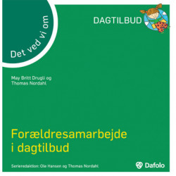 Det ved vi om - forældresamarbejde i dagtilbud