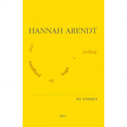 Om sandhed og løgn i politik: to essays