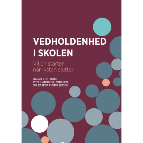 Vedholdenhed i skolen: Viljen starter, når lysten slutter