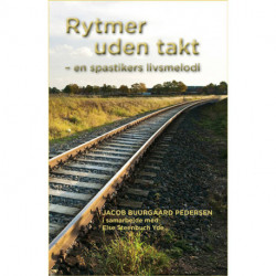 Rytmer uden takt: en spastikers livsmelodi