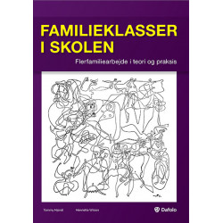 Familieklasser i skolen: Flerfamiliearbejde i teori og praksis