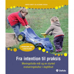 Fra intention til praksis: Meningsfulde mål for læringsmiljøer i dagtilbud